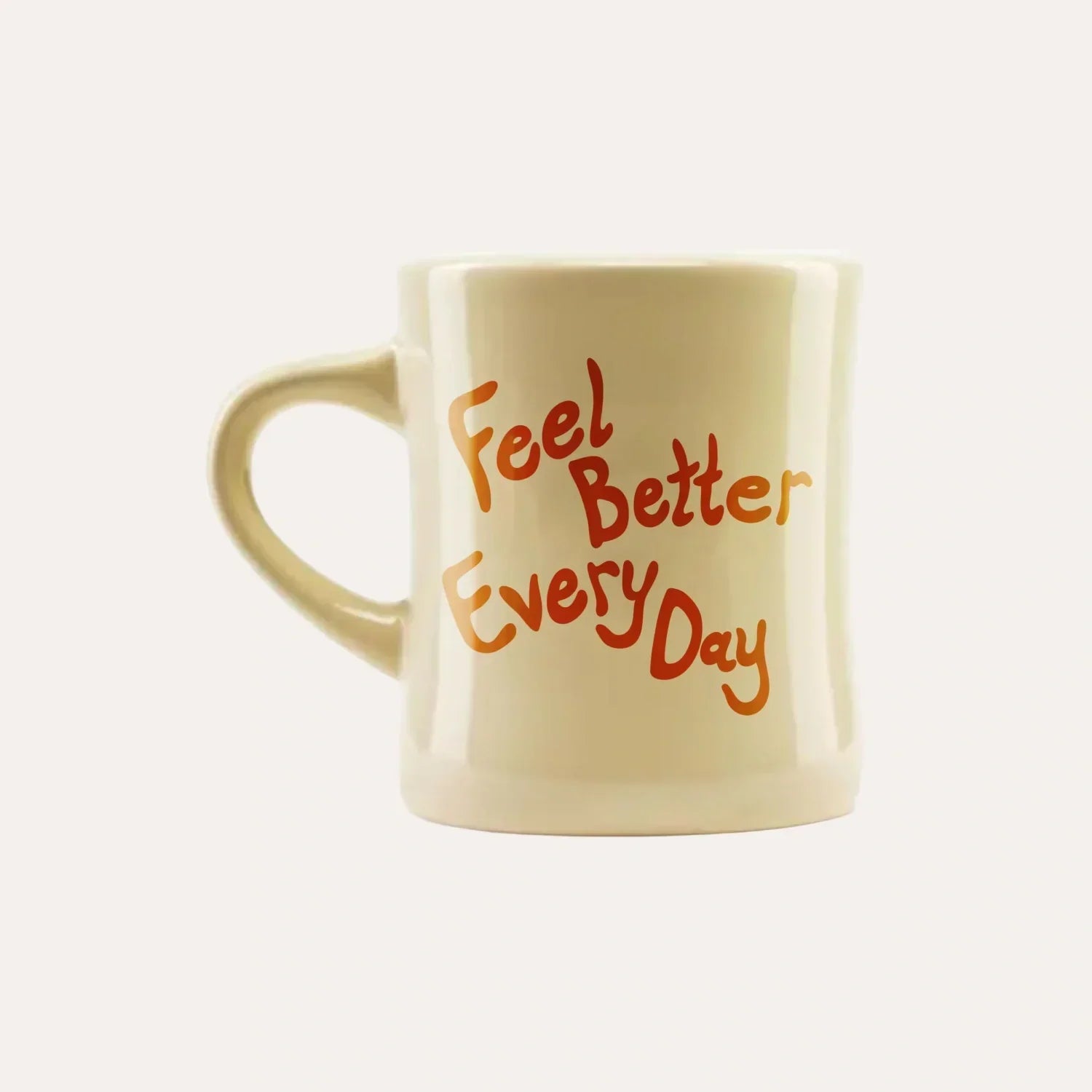 Feel Better Every Day Mug D9